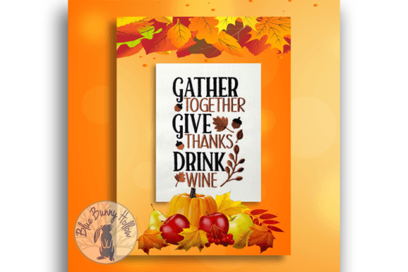 Gather Together Give Thanks Drink Wine Embroidery Review